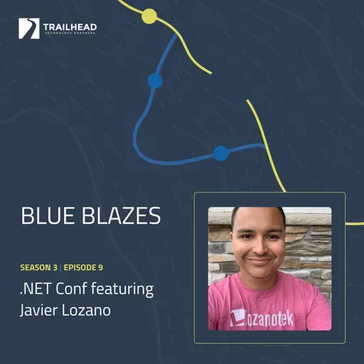 Blue Blazes S03E09: .NET Conf – featuring Javier Lozano