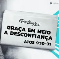 Paulo Araújo - A GRAÇA EM MEIO A DESCONFIANÇA (Atos 9: 10 - 31)
