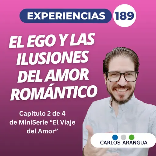 El Ego y las Ilusiones del Amor Romántico, Experiencias 189