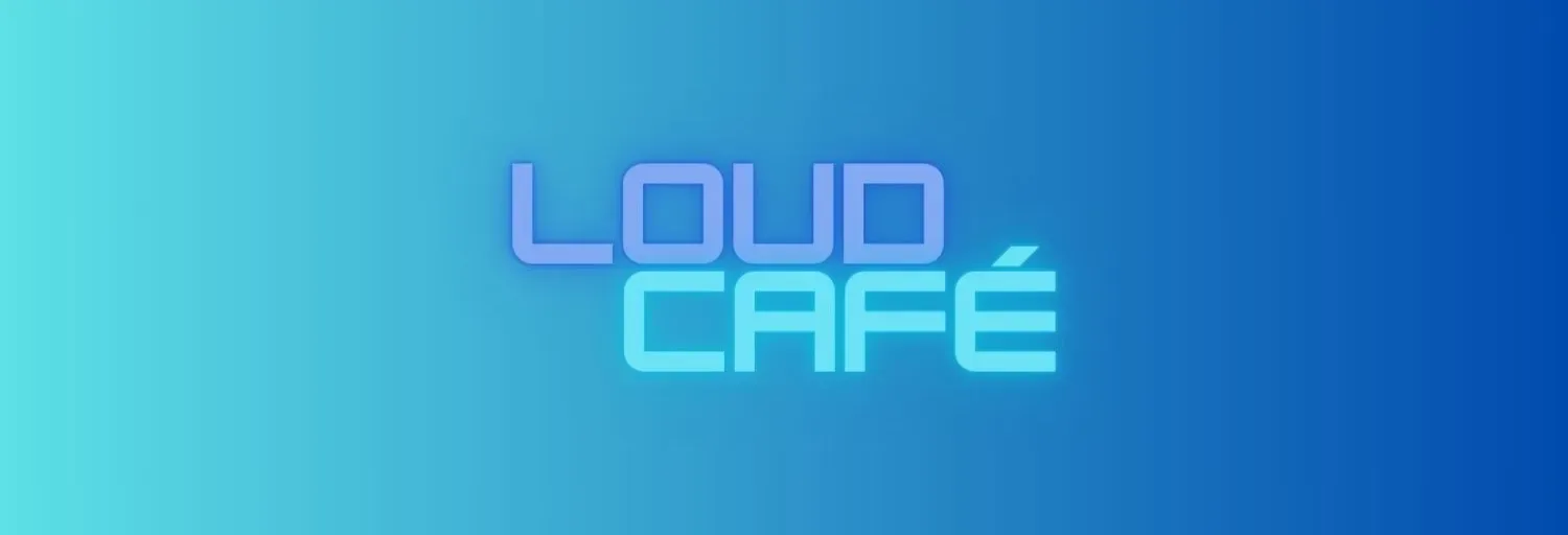 Loud Café