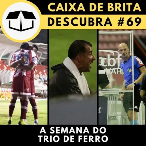 Descubracast #69 - Análise da semana do Trio de Ferro