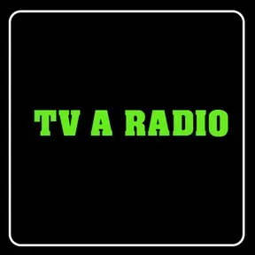 TV A RADIO