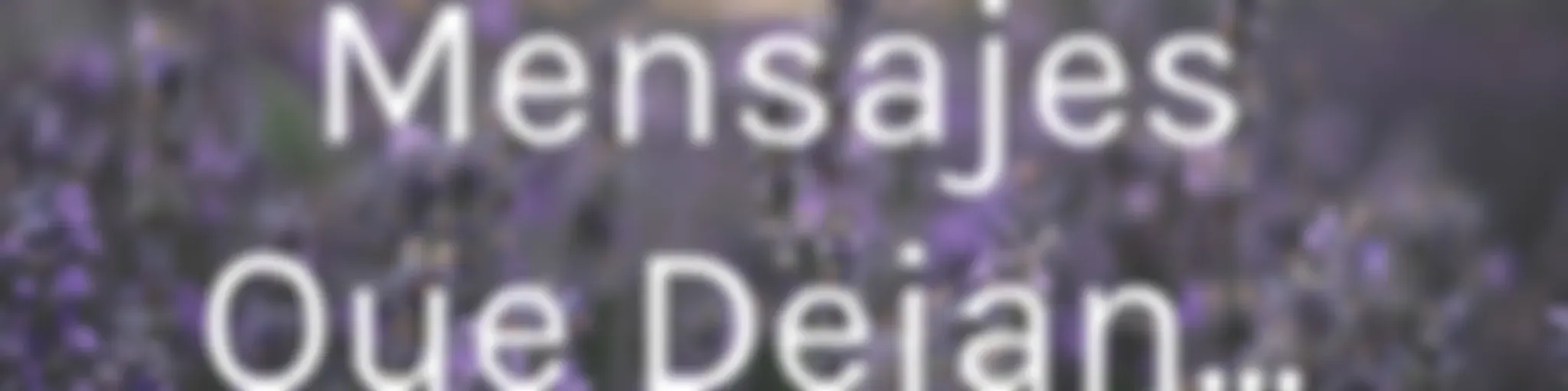 Mensajes Que Dejan...