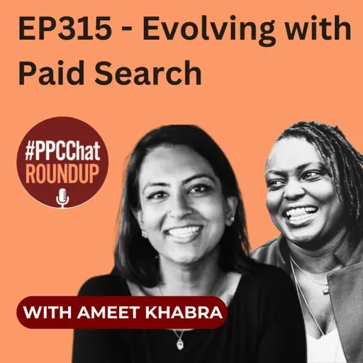 EP315 - Evolving with Paid Search with Amet Khabra