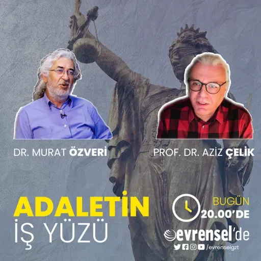Türkiye'de emeklilik sistemi - Dr. Murat Özveri ve Prof. Dr. Aziz Çelik yanıtladı | ADALETİN İŞ YÜZÜ
