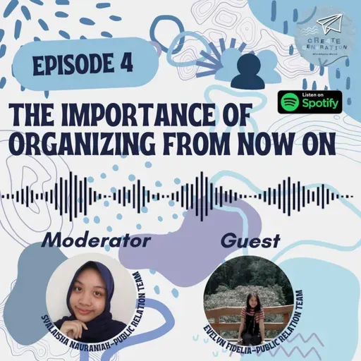 Episode 4 #CreateTalks - The Importance of Organizing From Now On