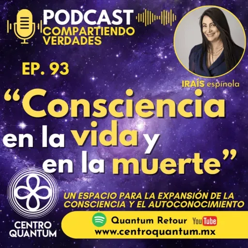 E93. Consciencia en la vida y en la muerte