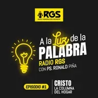 EPISODIO #1 - CRISTO LA COLUMNA DEL HOGAR