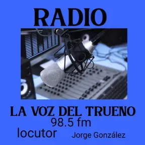 RADIO LA VOZ DEL TRUENO 98.5 FM
