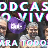 CINEMA 2025 AO VIVO NO LET´S GEEK TACARUNA (Com @qualquercoisaltda )