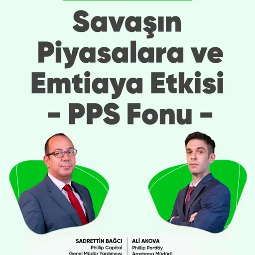 Savaşın Piyasalara ve Emtiaya Etkisi - PPS Fonu