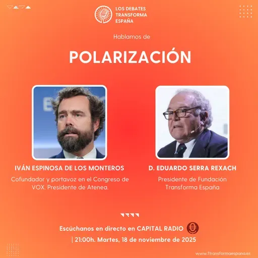 Los debates Transforma España. Polarización.