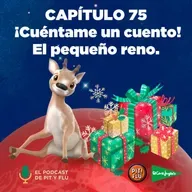 Capítulo 75: ¡Cuéntame un cuento! El pequeño reno.