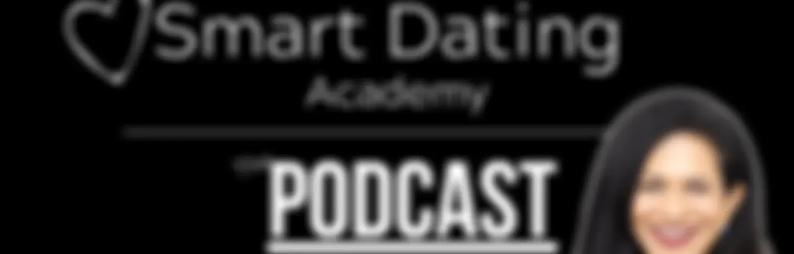 Smart Dating Academy - The Podcast