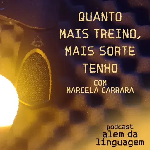 Quanto Mais Treino, Mais Sorte Tenho - com Marcela Carrara