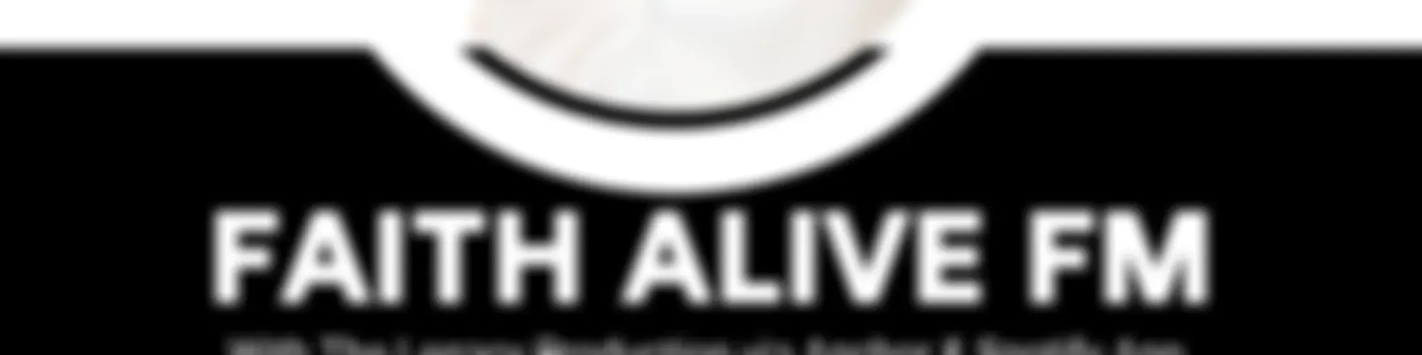 Faith Alive FM with The Legacy Production