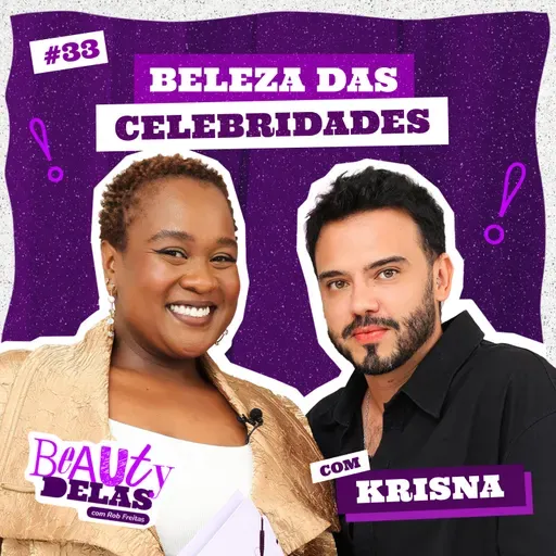 Beauty Delas - Beleza das celebridades com Krisna