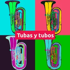 Tubas y tubos