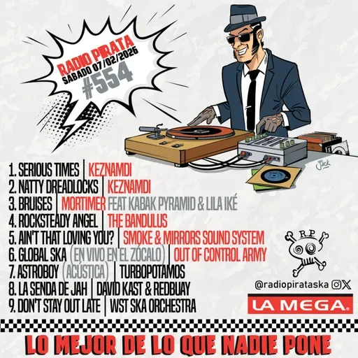 Episode 554: RADIO PIRATA #554 | 07/02/2026