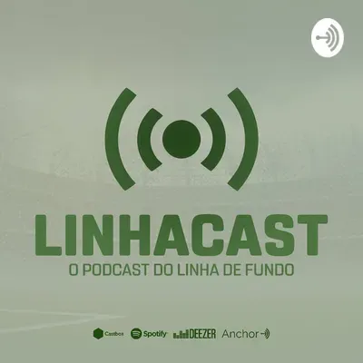 Linhacast 82 - O que faz um time ser grande?