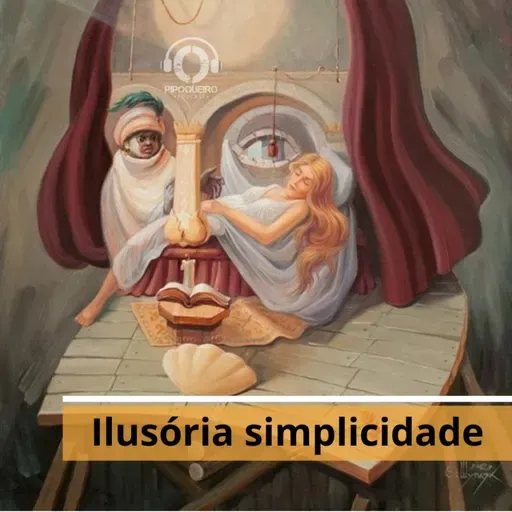 #75 - Ilusória simplicidade