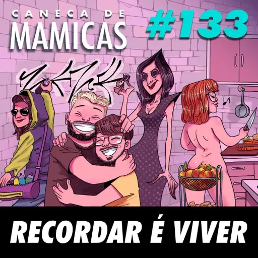 Caneca de Mamicas 133 - Recordar é viver