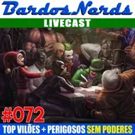 BN #072 - TOP 10 VILÕES MAIS PERIGOSOS DAS HQs SEM PODERES