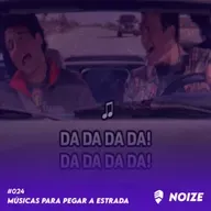 NOIZE #024 - MÚSICAS PARA VIAJAR - REMASTER