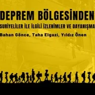 Deprem Bölgesinden Suriyeliler ile ilgili İzlenimler ve Dayanışma