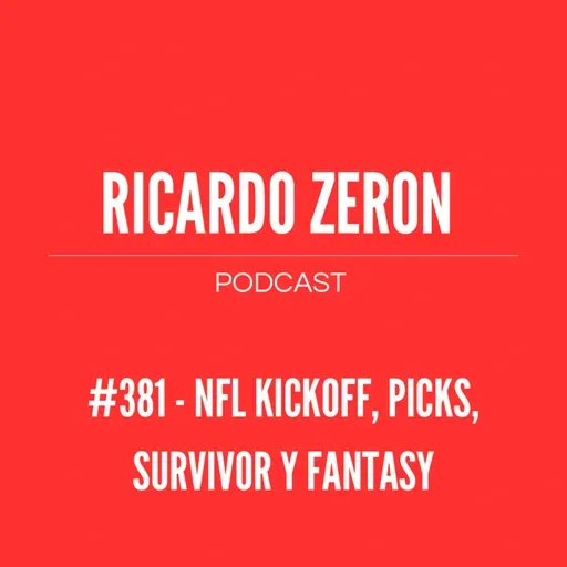 #381 - NFL Kickoff, Picks, Survivor y Fantasy