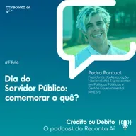Dia do Servidor Público: comemorar o quê? - #Ep64