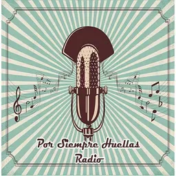 Por Siempre Huellas Radio