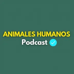 Animales Humanos Podcast
