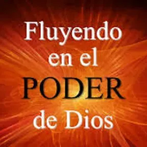 Fluyendo en El Poder de Dios