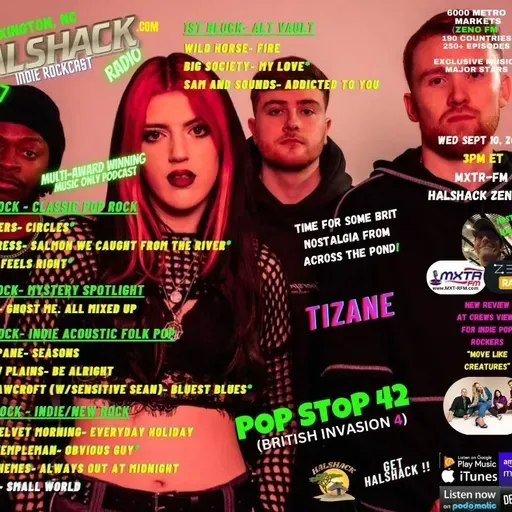 Episode 255: Halshack ep 42 (BRITISH INVASION 4 for MXTR-ZENO)--Pop Stop 42--Sep 10, 2025 --theme show about Btitish acts- hosted by Halshack