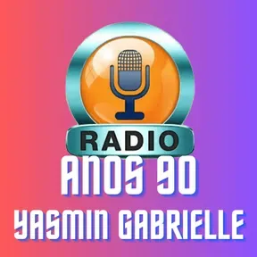 RÁDIO ANOS 90 YASMIN GABRIELLE