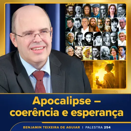Palestra 254 – Apocalipse – coerência e esperança, nesta era de bizarrices, delírios, perigos e distopias diversos