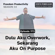 973 I Dulu Aku Overwork, Sekarang Aku On Purpose