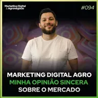 # 94 Marketing Digital Agro – Minha Opinião Sincera Sobre o Mercado