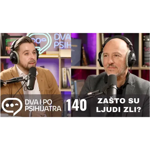 140 - Zašto su ljudi zli