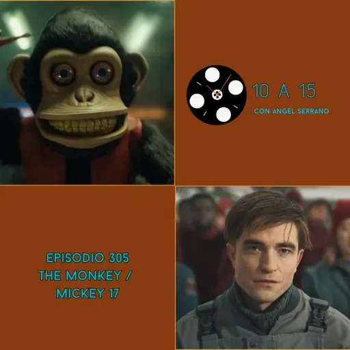 Ep. 305: The Monkey y Mickey 17