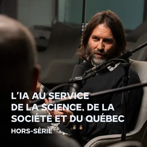 L’IA au service de la science, de la société et du Québec avec Christian Gagné (Hors-série)