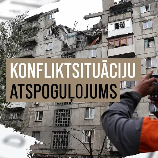 Konfliktsituāciju atspoguļojums: kādus akcentus mediji izvēlas saviem vēstījumiem