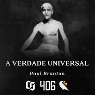 #406 - Paul Brunton - A Verdade Universal