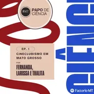 Papo de Ciência: Cineclubismo em Mato Grosso