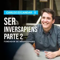 89. Ser Inversapiens con Carlos Scandar