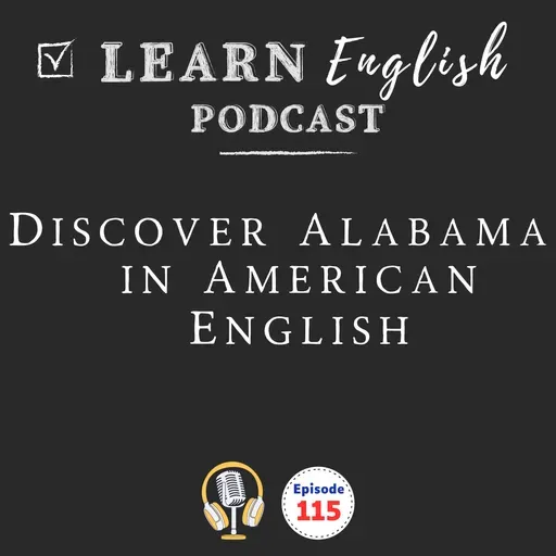 Alabama: American History, Culture, and English Vocabulary | Learn English Podcast