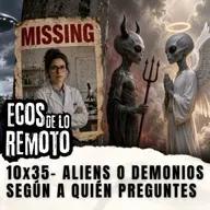Conexión ovni: demonios y científicos desaparecidos - EDLR 10x35