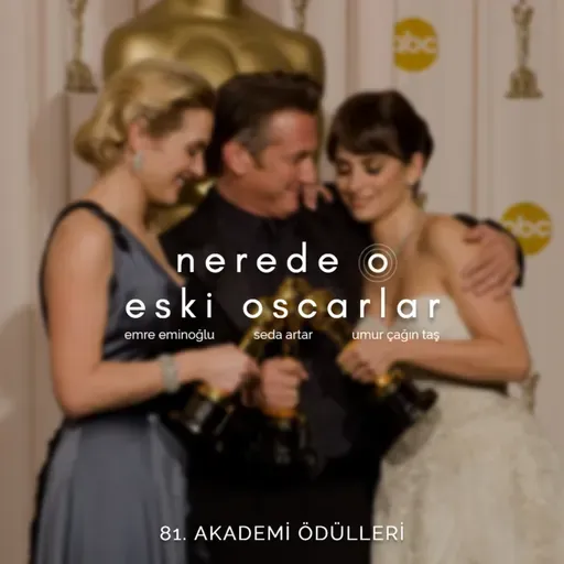 Nerede O Eski Oscarlar: 81. Akademi Ödülleri