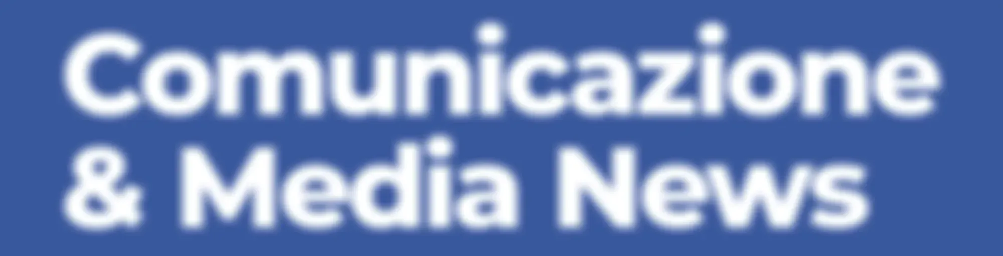 Comunicazione & Media News